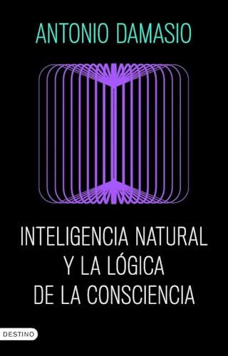 Inteligencia Ediciones Destino Inteligencia natural y la lógica de la consciencia Paperback