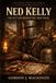 Ned Infamous Criminals - Ned Kelly Paperback