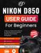 Nikon D850 User Guide for Beginners