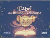 Fabel La Tirolina de Telarañas