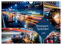 Rennsport Calvendo Rennsport - Spektakel (Wandkalender 2027 DIN A4 quer)