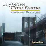 Time Gary Versace, Jay Anderson & Rudy Royston - Time Frame (CD)