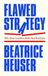 Flawed Strategy: Why Smart Leaders Make Bad Decisions
