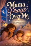 Mama Prays Over Me