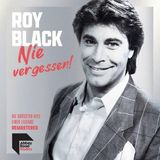 Universal Music Electrola Roy Black - Nie Vergessen! Die Grossten Hits Einer Legende (CD)