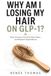 Why Am I Losing My Hair on GLP-1?: Clear Answers, Practical Next Steps, and Realistic Expectations