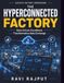 The Hyperconnected Factory: Data Security in Industry | Operational Transparency | Networked Systems | Legacy System Integration | Collaboration Tools | Remote Collaboration | Industrial Networks