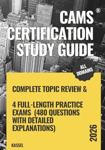 CAMS CERTIFICATION STUDY GUIDE: Complete Topic Review + 4 Full-Length Practice Exams