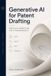 Generative Libri GmbH Generative AI for Patent Drafting: Practical Workflows for IP Professionals Paperback