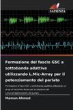 Formazione OmniScriptum SRL Formazione del fascio GSC a sottobanda adattiva utilizzando L.Mic-Array per il potenziamento del parlato