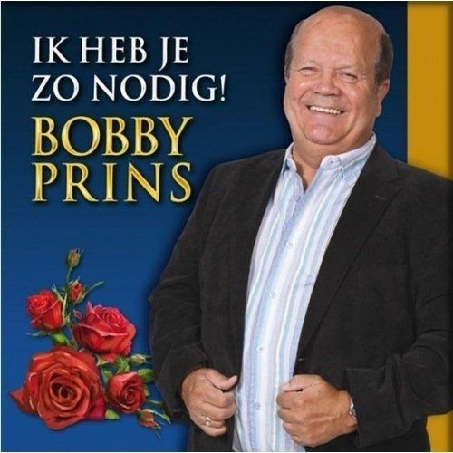 Bobby Prins - Ik Heb Je Zo Nodig