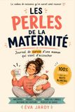 Les perles de la maternité: Le cadeau de naissance qui fait rire (et déculpabilise) les nouvelles mamans