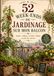 52 week-ends de jardinage sur mon balcon: Semer, cultiver, récolter et fleurir au fil des saisons