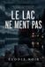 Le Lac ne ment pas: Tome 1