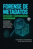 Forense de Metadatos: Detección y Contramedidas Antiforenses: Metodologías y Herramientas Certificadas bajo Normas ISO