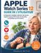 APPLE Watch Series 12 GUIDE DE L'UTILISATEUR