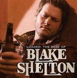 Loaded:Best Reprise Loaded: The Best of Blake Shelton