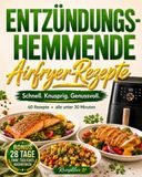 Entzündungshemmende Airfryer-Rezepte