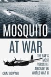 Mosquito The at War Aviation Mosquito at War