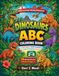 Dinosaurs ABC Coloring Book for Kids Ages 2 and Up: Learn the Alphabet with T-Rex, Triceratops, Stegosaurus & More! Fun Dino Activity Book for Toddlers & Preschoolers