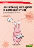 Leseförderung AAP Lehrerwelt GmbH Leseförderung mit Logicals im Anfangsunterricht