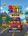 Road Trip Livre de coloriage et d'activités : activités de voyage amusantes, jeux, labyrinthes et pages de coloriage pour les longs trajets en voiture (4-9 ans)
