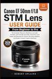 Canon EF 50mm f/1.8 STM Lens USER GUIDE