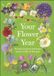 Your DK Your Flower Year: Blooms to Grow and Enjoy Every Month of the Year
