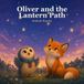 Oliver the Owl Oliver and the Lantern Path