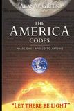 THE AMERICA CODES: Phase One : Apollo to Artemis — "Let There Be Light"