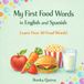 My Bol My First Words in English and Spanish- My First Food Words in English and Spanish