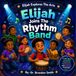 Elijah Libri GmbH Elijah Explores the Arts- Elijah Joins The Rhythm Band