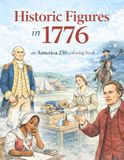 Historic America 250 Historic Figures in 1776 Coloring Book