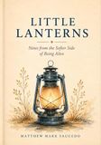 Little Lanterns: Notes from the softer side of being alive