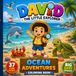 David the Little Explorer: Ocean Adventures: A Coloring Book for Kids with Big and Easy Marine Life Designs