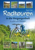Radtouren Parzellers Buchverlag Radtouren in die Vergangenheit in und um Hessen