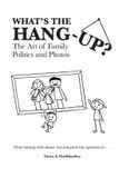 What's PHOTOBOUND What's the Hang-Up? The Art of Family Politics and Photos Paperback