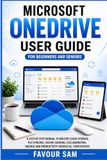 Microsoft OneDrive User Guide for Beginners and Seniors