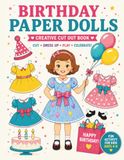 Birthday Paper Dolls: Creative Cut Out Book