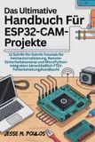 DAS Bol Das Ultimative Handbuch Für Esp32-Cam-Projekte