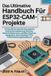 DAS Bol Das Ultimative Handbuch Für Esp32-Cam-Projekte