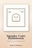 Spooky Cute Halloween: Bold & Easy Coloring Book