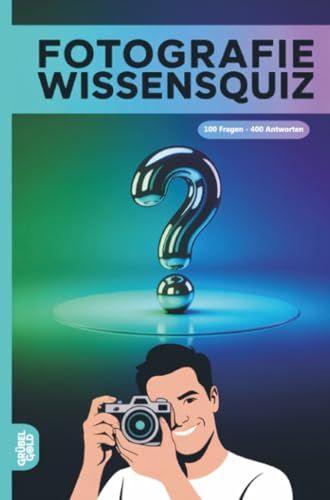 Fotografie Grübelgold Fotografie Wissensquiz
