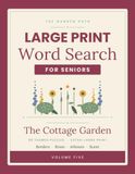 Large Print Word Search for Seniors: The Cottage Garden: 80 Themed Puzzles in Extra Large Print