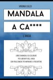 Mandala a c***** l'ansia