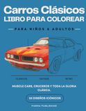 Carros Clásicos: Libro para Colorear