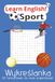 Wykreślanka Learn English! Wykreślanka | Sport | A5, 100 stron | 50 łamigłówek, tłumaczenie, podstawowe słownictwo, nauka języka