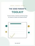 The SEND Parent’s Toolkit: Practical Trackers, Checklists and Planning Pages for Families of Children with Additional Needs