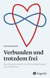 Verbunden Hogrefe Verbunden und trotzdem frei: Das Praxishandbuch für offene Beziehungen und Polyamorie
