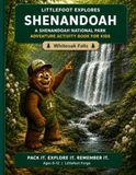 Littlefoot Explores Shenandoah: A Shenandoah National Park Adventure Activity Book for Kids